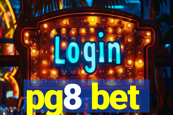 pg8 bet